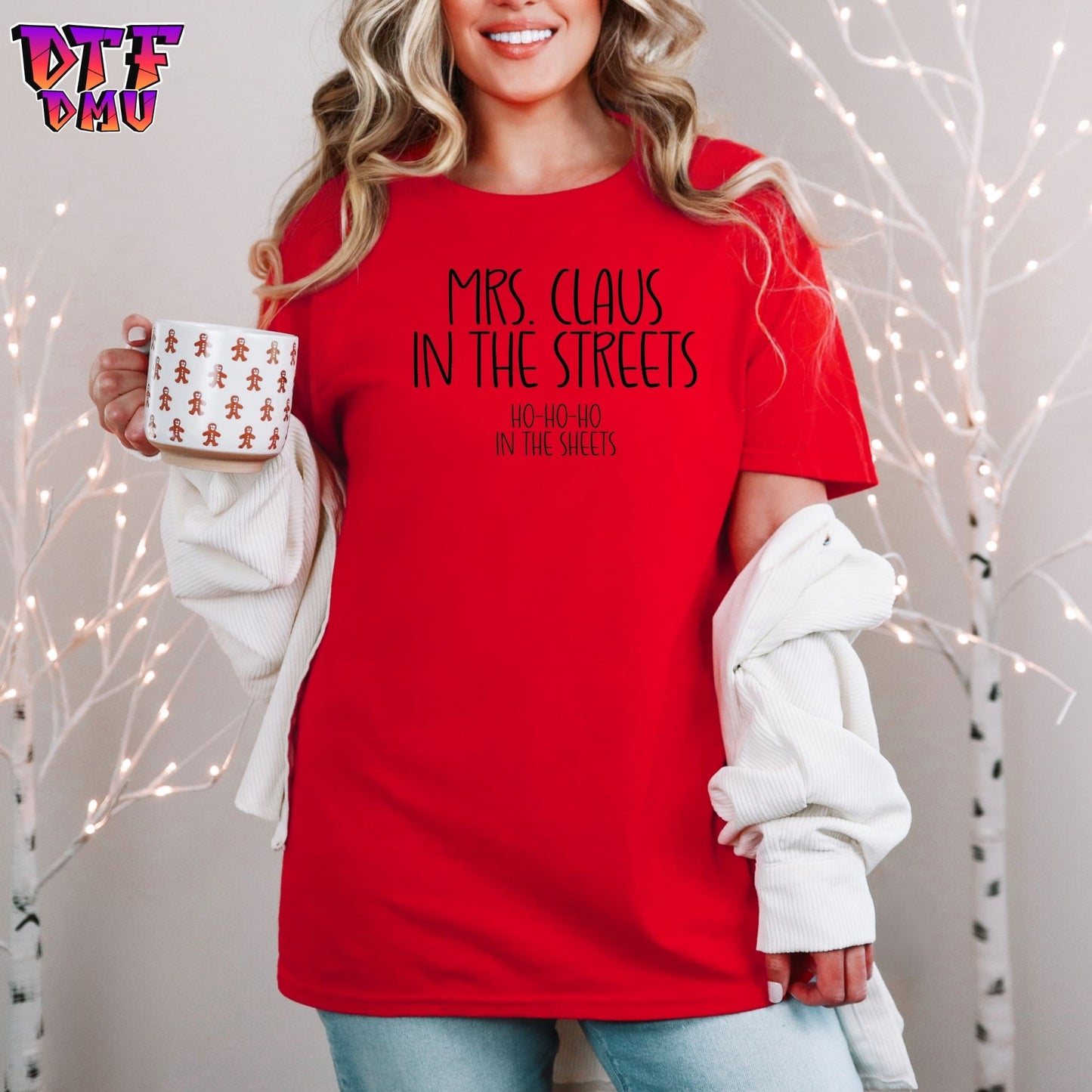 MRS. CLAUS IN THE STREETS HO HO HO IN THE SHEETS DTF Transfer Print Only