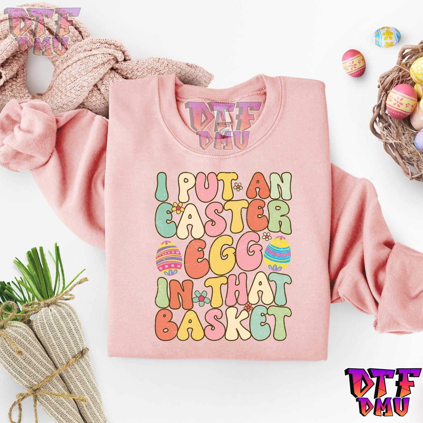 I Put an Egg in that BASKET DTF Transfer Print