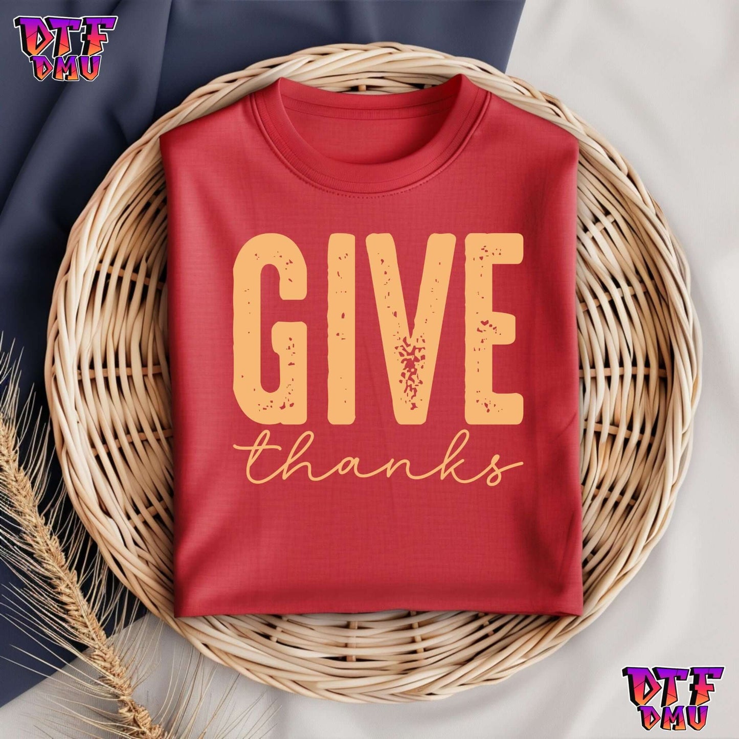 Give Thanks (DTF Ready to Apply Transfer Print)