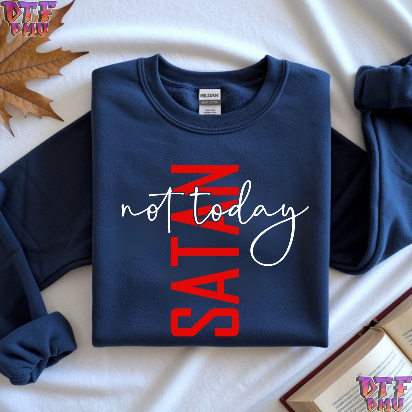 NOT TODAY SATAN Christian DTF Transfer Print.