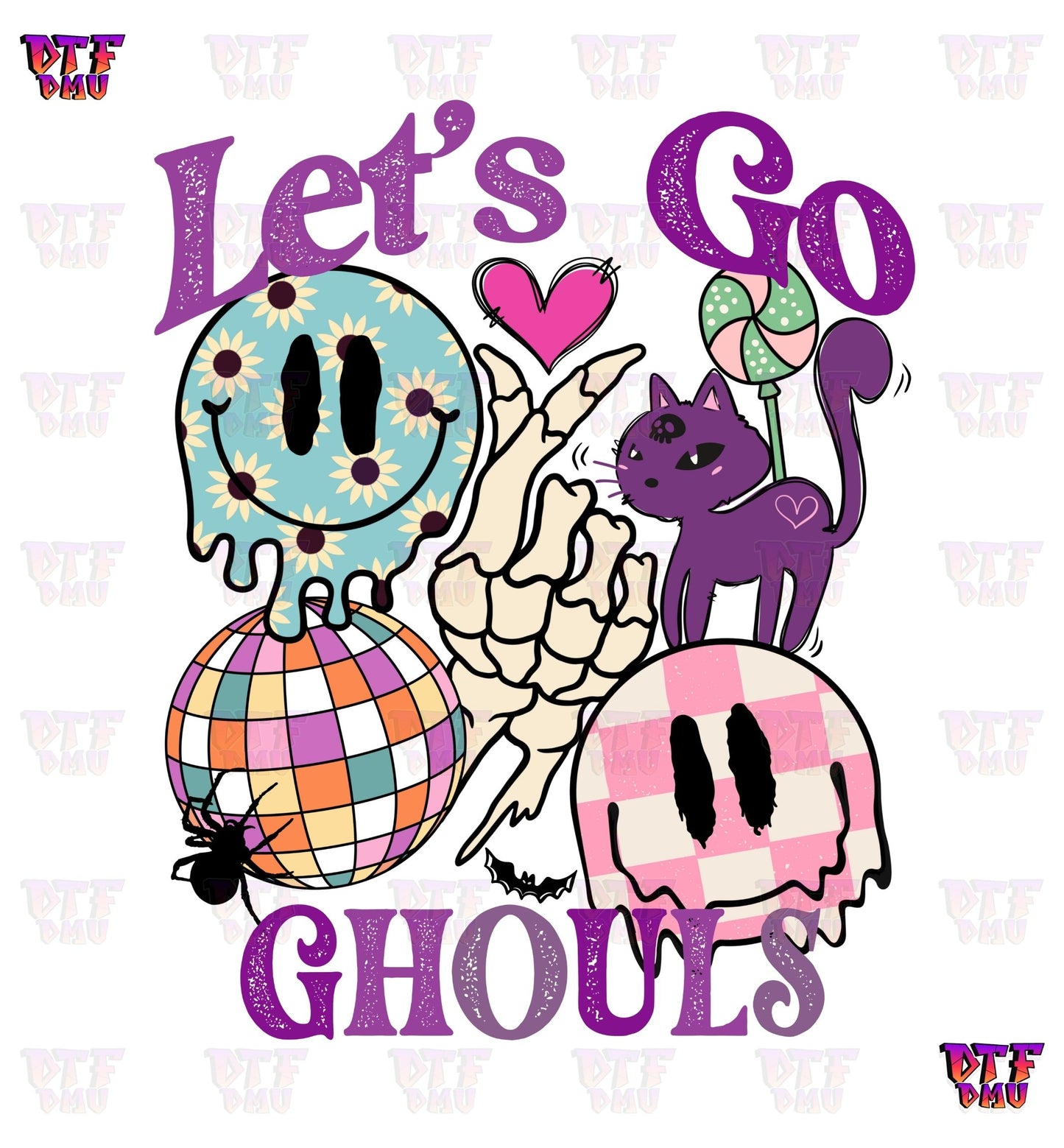 Let's Go Ghouls (DTF Ready to Apply Transfer Print)