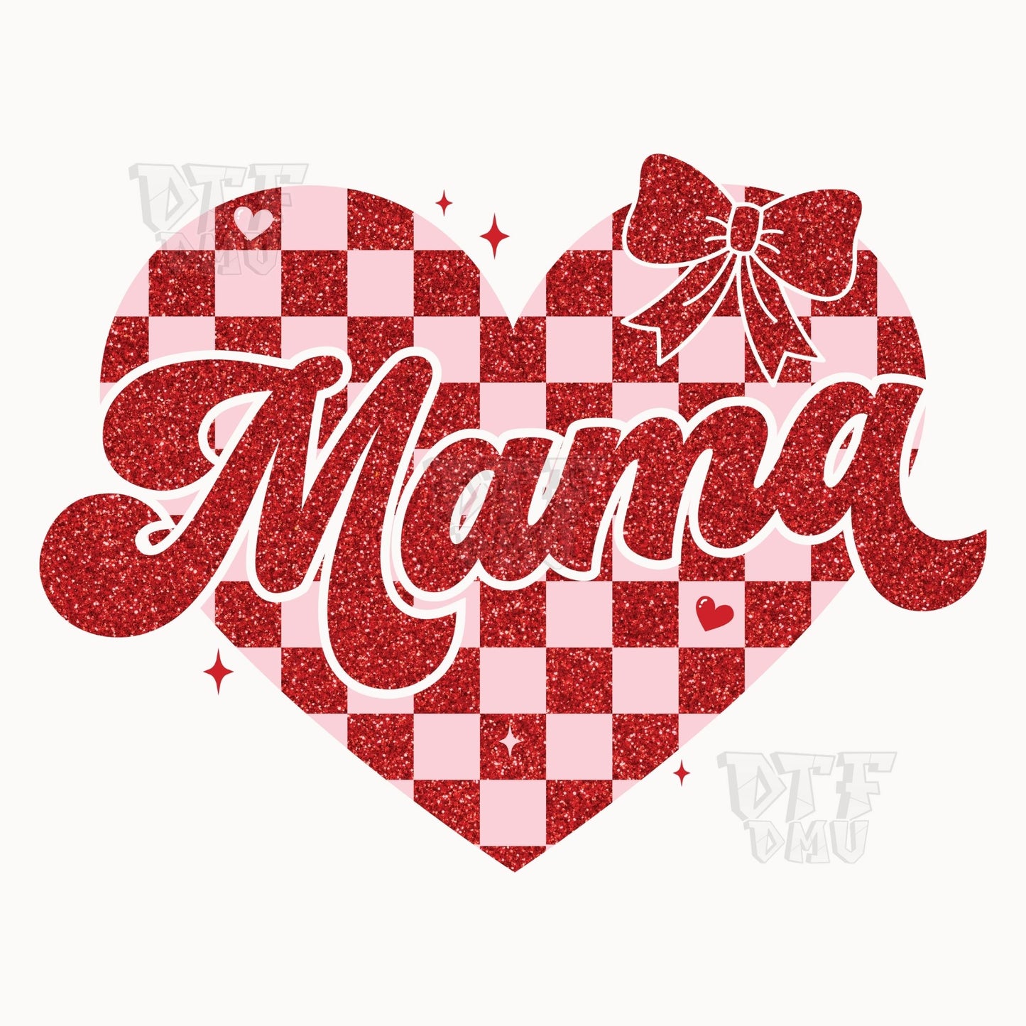 Mama Mini Valentine's Day DTF Transfer Print Only.
