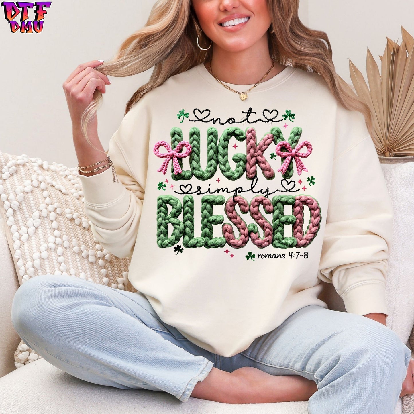 Not Lucky Simply Blessed Faux Yarn/Crochet St. Patrick's Day DTF Transfer print Only. (Copy)