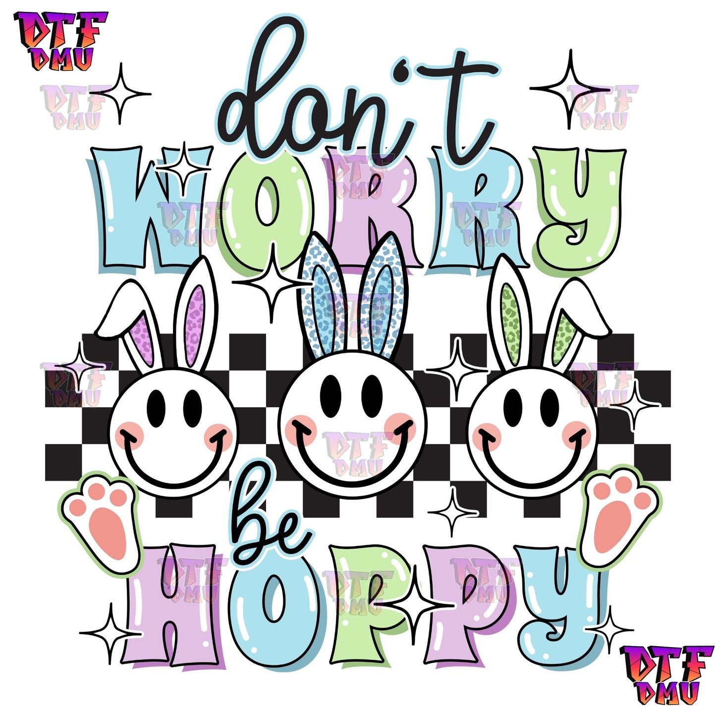Don't Worry Be HOPPY Easter DTF Transfer Print (Purple,Blue,Green Ears)
