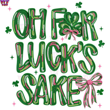 OH FOR LUCK SAKE Faux Yarn/Crochet St. Patrick's Day DTF Transfer print Only.