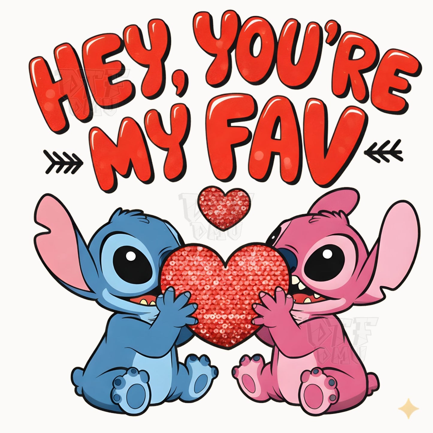 You're My FAV Valentine's Day DTF Transfer Print Only.