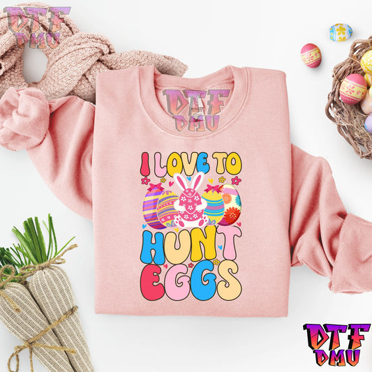I Love to HUNT EGGS DTF Transfer Print
