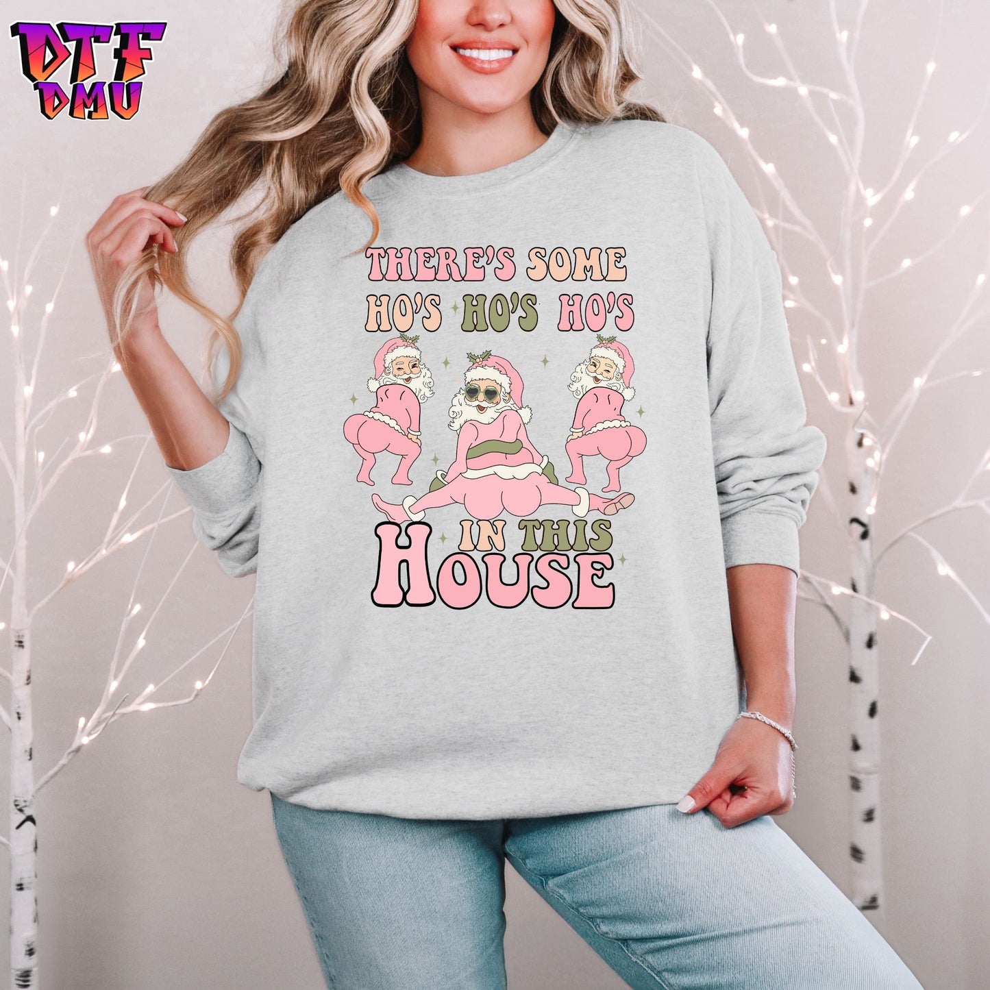 HO's  HO's  HO's in this HOUSE  DTF Transfer Prints