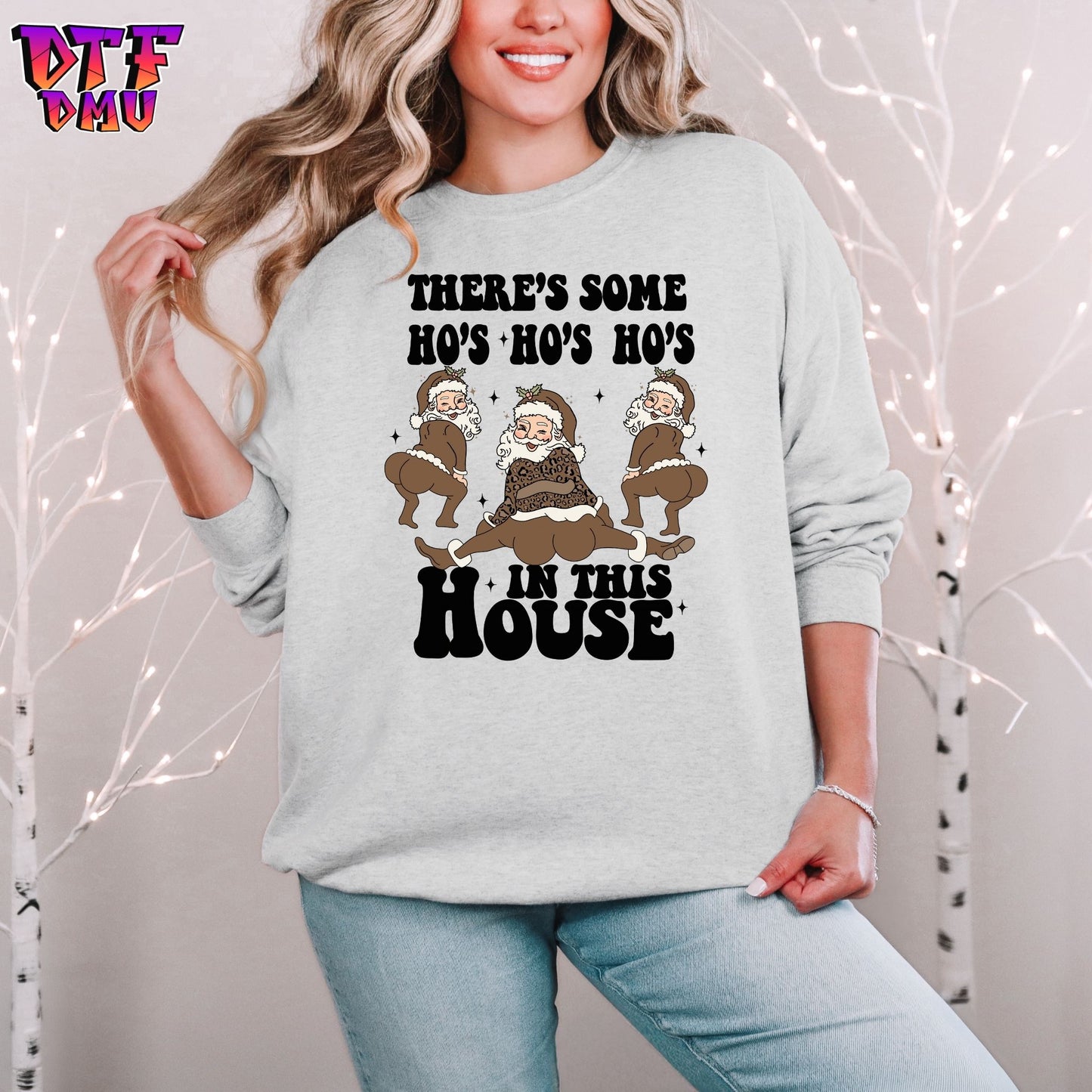 HO's  HO's  HO's in this HOUSE  DTF Transfer Prints