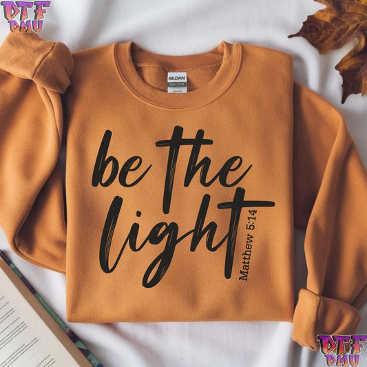 Be The LIGHT Christian DTF Transfer Print.