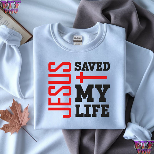 JESUS SAVED MY LIFE Christian DTF Transfer Print.