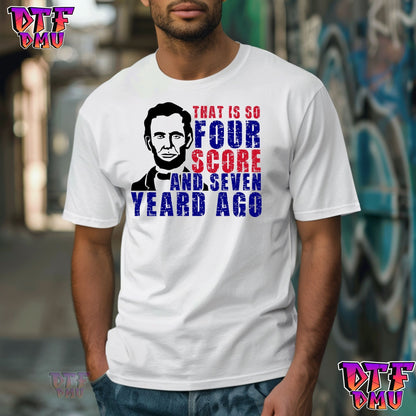 That is FOUR SCORE and 7 years Ago