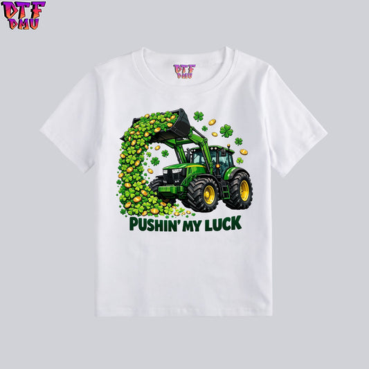 PUSHIN' MY LUCK St. Patrick's Day DTF Transfer print Only.