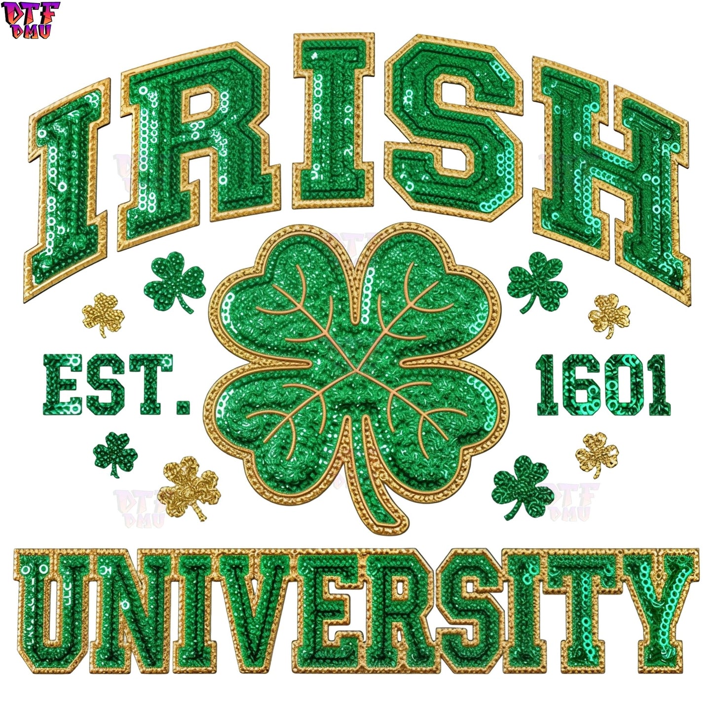 IRISH UNIVERSITY Faux Glitter St. Patrick's Day DTF Transfer print Only.