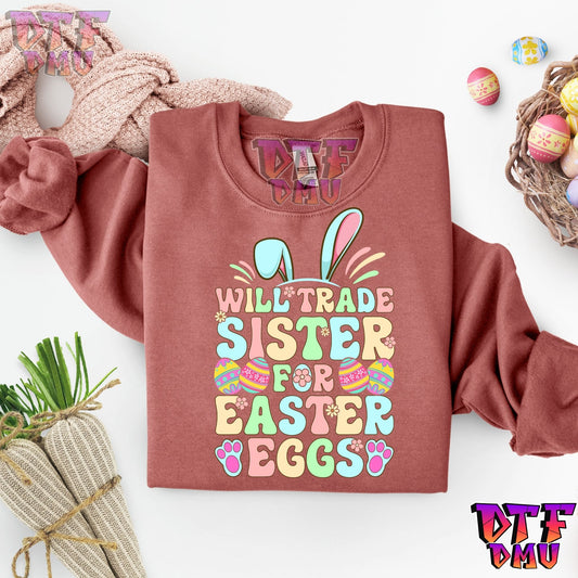 Will Trade My Sister for Easter EGGS Bunny DTF Transfer