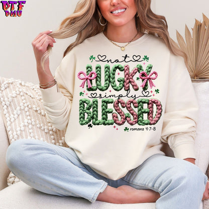 Not Lucky Simply Blessed Faux Yarn/Crochet St. Patrick's Day DTF Transfer print Only.