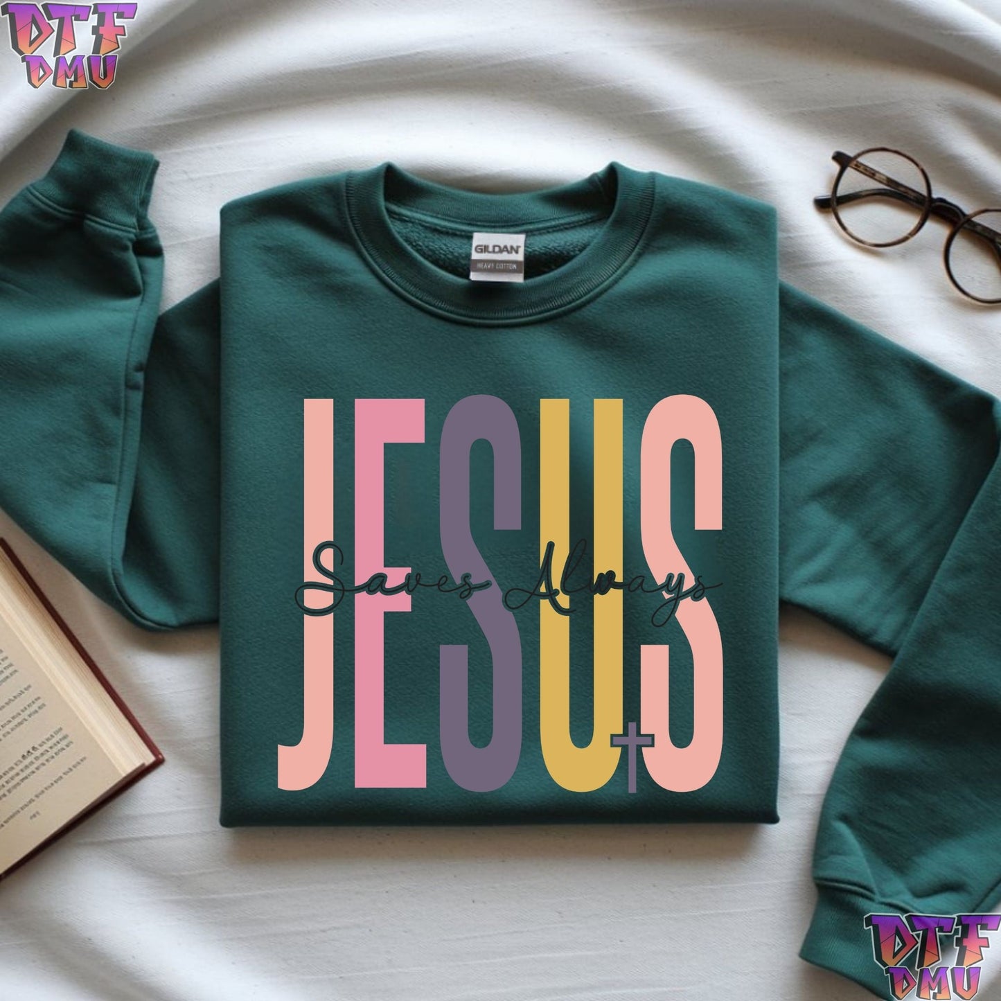 JESUS Saves Always Christian DTF Transfer Print.
