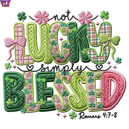 Not Lucky Simply Blessed Faux Yarn/Crochet St. Patrick's Day DTF Transfer print Only.
